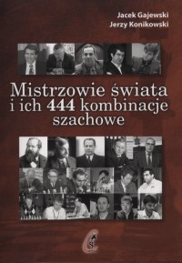 Mistrzowie świata i ich 444 kombinacje - okładka książki