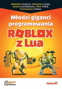 Młodzi giganci programowania Roblox - okładka książki