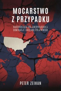 Mocarstwo z przypadku. Nadchodząca - okładka książki