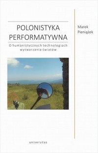 Polonistyka performatywna. O humanistycznych - okłakda ebooka