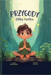 Przygody Elfika Helfika. Odkryj - okładka książki