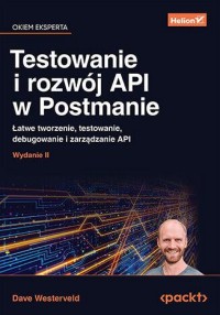 Testowanie i rozwój API w Postmanie. - okładka książki