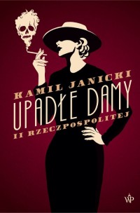 Upadłe damy II Rzeczpospolitej - okładka książki