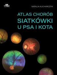 Atlas chorób siatkówki u psa i - okładka książki