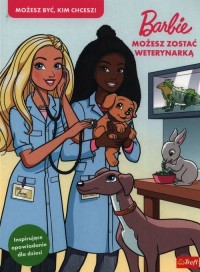 Barbie Możesz zostać weterynarką - okładka książki