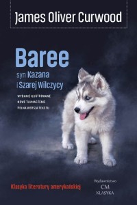 Baree syn Kazana i Szarej Wilczycy - okładka książki