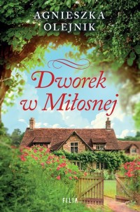 Dworek w Miłosnej - okładka książki