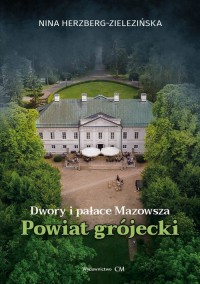 Dwory i pałace Mazowsza: powiat - okładka książki