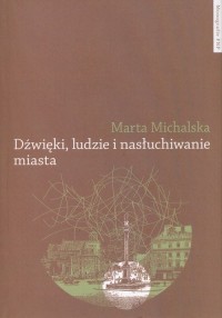 Dźwięki, ludzie i nasłuchiwanie - okładka książki