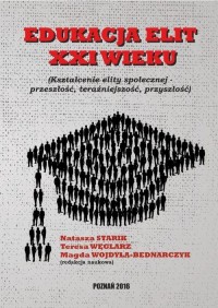 EDUKACJA ELIT XXI WIEKU Kształcenie - okłakda ebooka