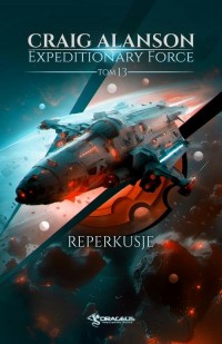 Expeditionary Force. Tom 13. Reperkusje - okłakda ebooka