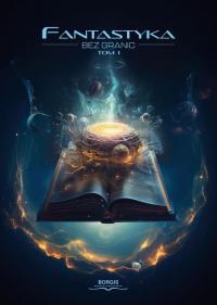 Fantastyka bez granic. Tom 1 - okłakda ebooka