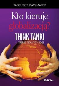 Kto kieruje globalizacją? Think - okłakda ebooka