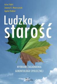 Ludzka starość. Wybrane zagadnienia - okłakda ebooka