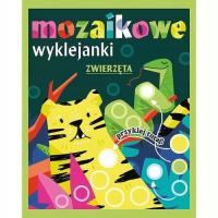 Mozaikowe wyklejanki Zwierzęta - okładka książki