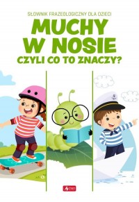 Muchy w nosie czyli co to znaczy? - okładka książki