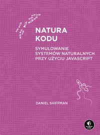 Natura kodu. Symulowanie systemów - okładka książki