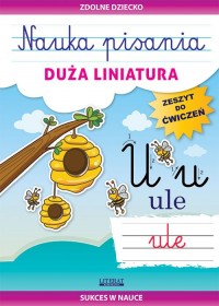 Nauka pisania Duża liniatura. Zeszyt - okładka książki