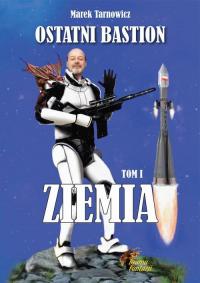 Ostatni bastion. Ziemia - okłakda ebooka