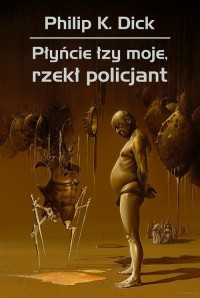 Płyńcie łzy moje, rzekł policjant - okładka książki