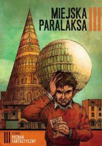 Poznań fantastyczny. Miejska paralaksa - okłakda ebooka