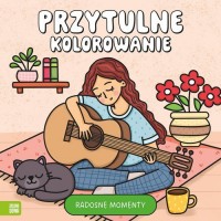 Przytulne kolorowanie. Radosne - okładka książki