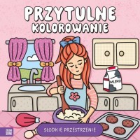 Przytulne kolorowanie. Słodkie - okładka książki