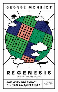 Regenesis. Jak wyżywić świat nie - okłakda ebooka