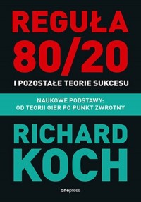 Reguła 80/20 i pozostałe teorie - okładka książki