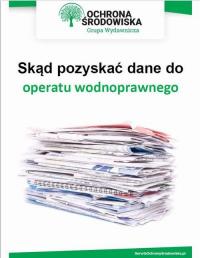 Skąd pozyskać dane do operatu wodnoprawnego - okłakda ebooka