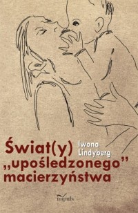 Świat(y) upośledzonego macierzyństwa - okłakda ebooka