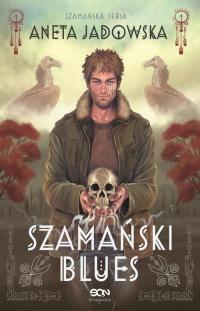 Szamański blues (Witkacy #1) - okłakda ebooka