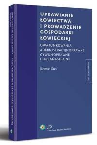 Uprawianie łowiectwa i prowadzenie - okłakda ebooka