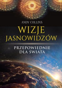Wizje jasnowidzów. Przepowiednie - okładka książki