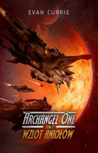 Archangel One. Tom 2. Wzlot Aniołów - okłakda ebooka