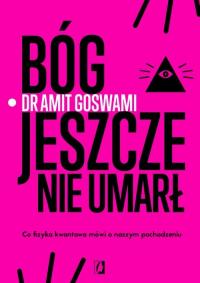 Bóg jeszcze nie umarł. Co fizyka - okłakda ebooka