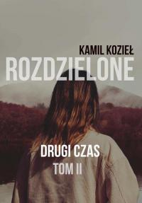 Drugi czas. Rozdzielone. Tom II - okłakda ebooka