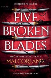 Five Broken Blades. Pięć pękniętych - okłakda ebooka