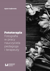Fototerapia. Fotografia w pracy - okłakda ebooka