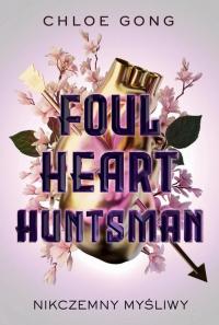 Foul Heart Huntsman. Nikczemny - okłakda ebooka
