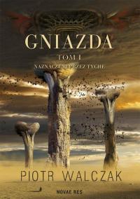 Gniazda. Tom I. Naznaczeni przez - okłakda ebooka