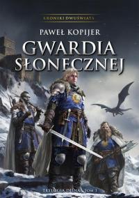 Gwardia Słonecznej Tom I Trylogii - okłakda ebooka
