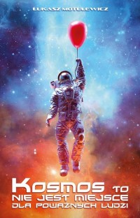 Kosmos to nie jest miejsce dla - okłakda ebooka