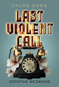 Last Violent Call. Ostatnie wezwanie - okłakda ebooka