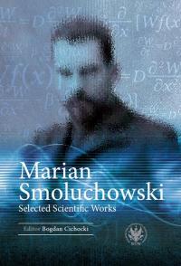 Marian Smoluchowski. Selected Scientific - okłakda ebooka