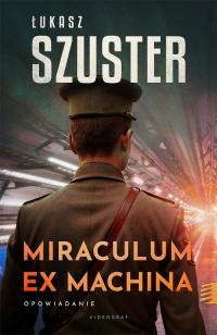 Miraculum ex machina - okłakda ebooka