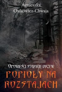 Opowieści starych drzew Popioły - okłakda ebooka