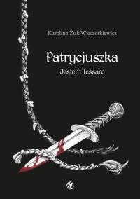 Patrycjuszka Jestem Tessaro. Tom - okłakda ebooka