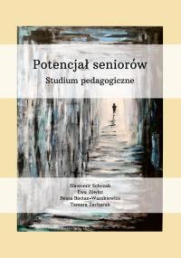 Potencjał seniorów. Studium pedagogiczne - okłakda ebooka