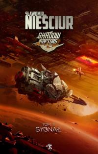 Shadow Raptors. Tom 2. Sygnał - okłakda ebooka